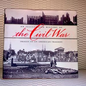 An Illustrated History of the Civil War Book